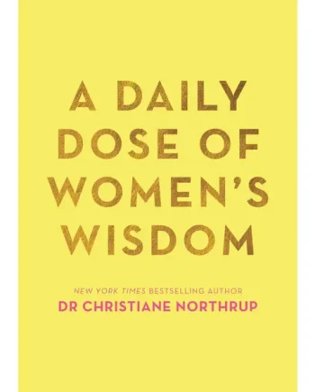 Daily Dose of Women’s Wisdom – Dr Christiane Northrup