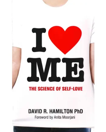 I Heart Me: The Science of Self Love