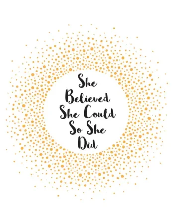 She Believed She Could So She Did