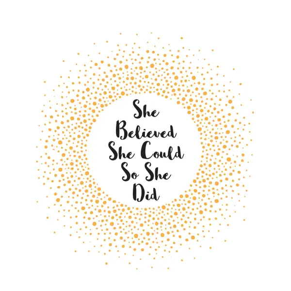 She Believed She Could So She Did
