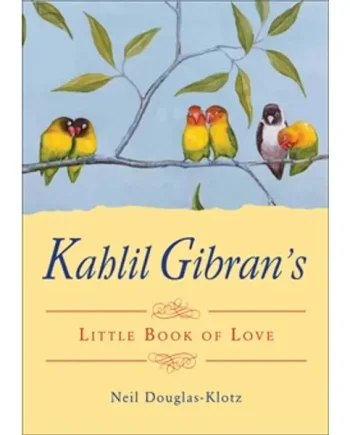 Kahlil Gibran’s Little Book of Love