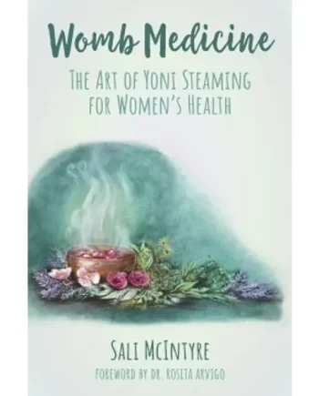 Womb Medicine – The Art of Yoni Steaming