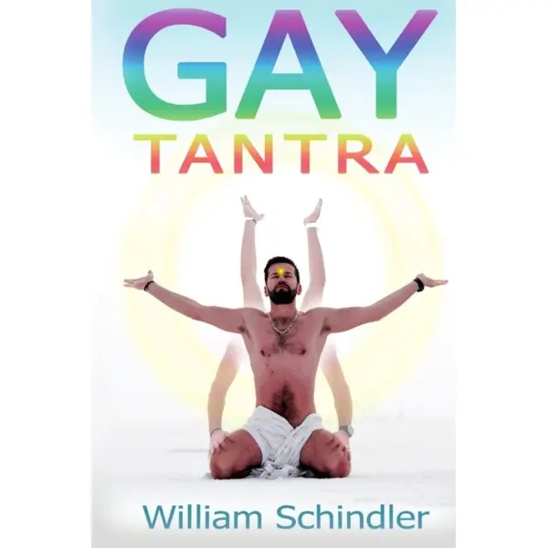 Gay Tantra by William Schindler