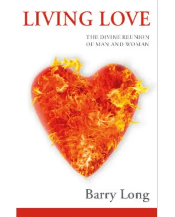 Living Love: The Divine Reunion of Man and Woman