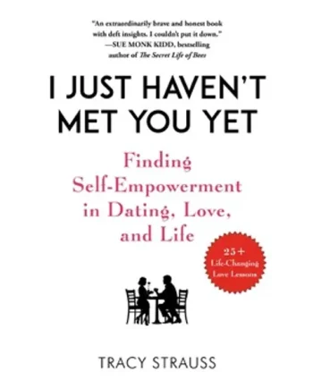 I Just Haven’t Met You Yet – Tracy Strauss