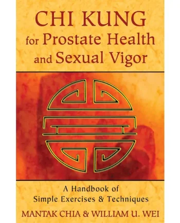 Chi Kung For Prostate Health And Sexual Vigor