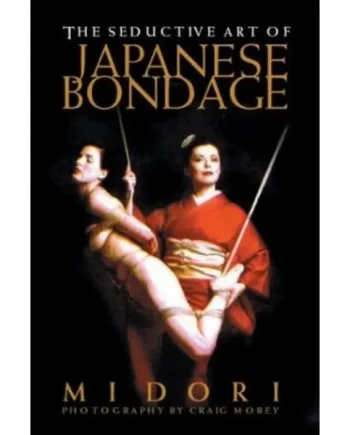 The Seductive Art Of Japanese Bondage