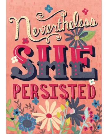 Nevertheless She persisted – Greeting Card