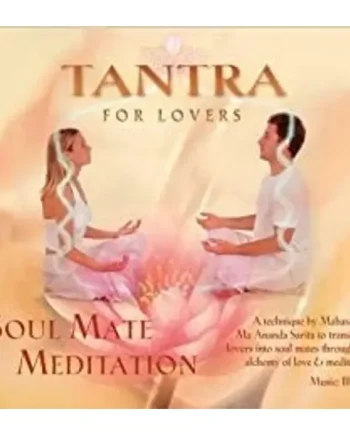 Tantra for Lovers: Soul Mate Meditation CD
