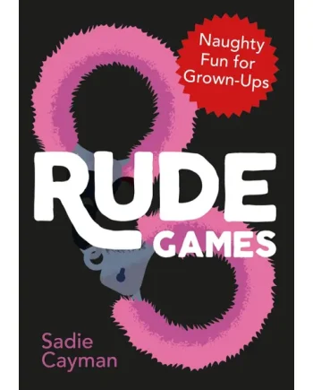 Rude Games: Naughty Fun for Grown-Ups