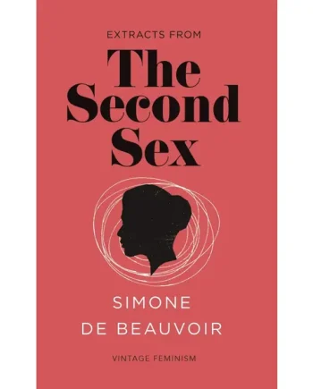 The Second Sex (Extracts) – Simone De Beauvoir